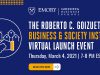 Register for The Roberto C. Goizueta Business & Society Institute Launch March 4