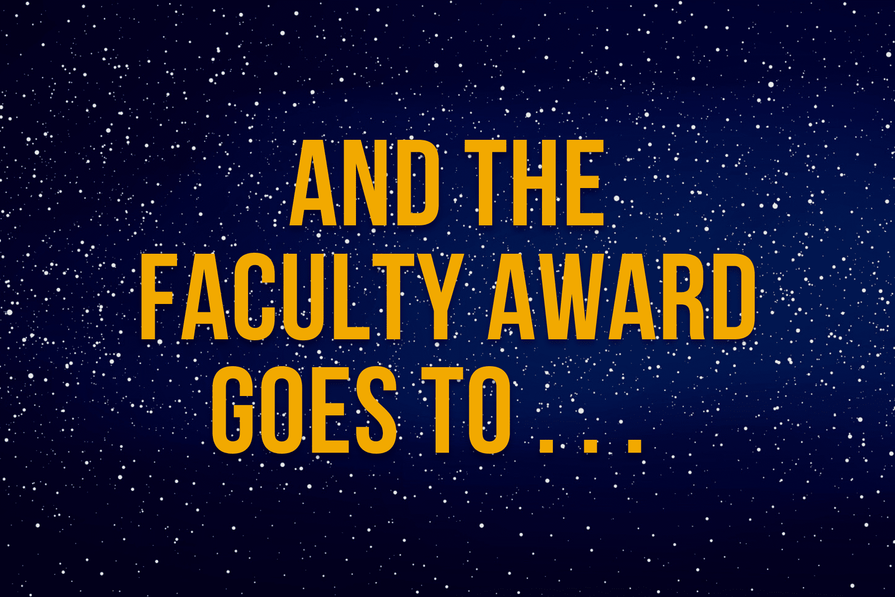 And_the_faculty_award_goes_to_....png