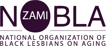 ZAMI NOBLA National Organization of Black Lesbians on Aging